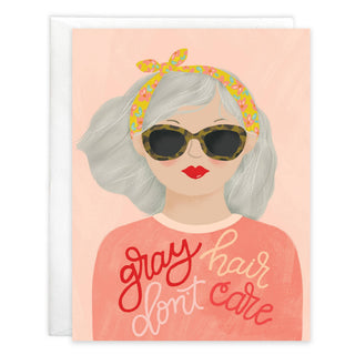 Gina B Card - Gray Hair Don't Care