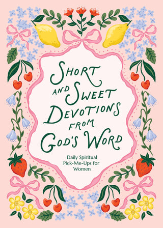 Short and Sweet Devotions from God's Word