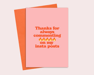 Holliegraphik Thanks For Always Commenting Fire On My Insta Posts Card